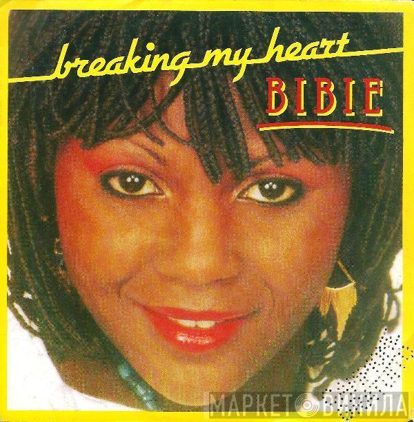 Bibie - Breaking My Heart